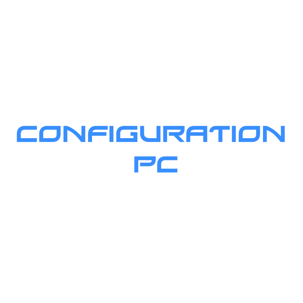 Configurations PC