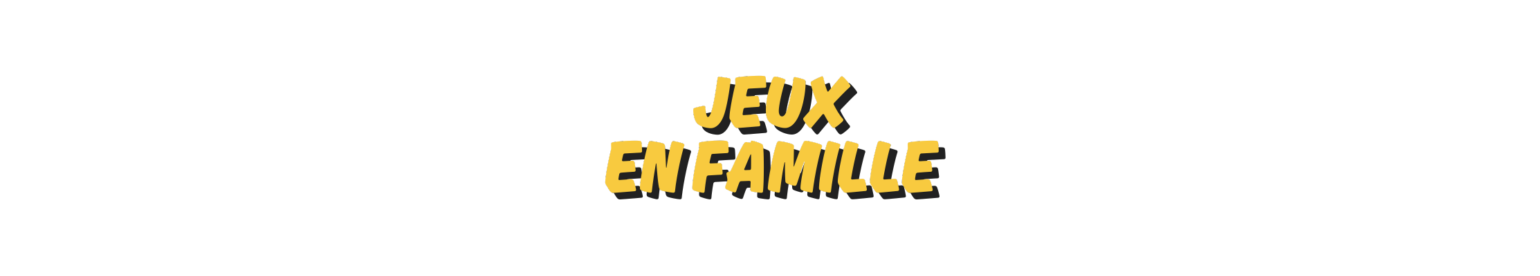 Jeux en Famille